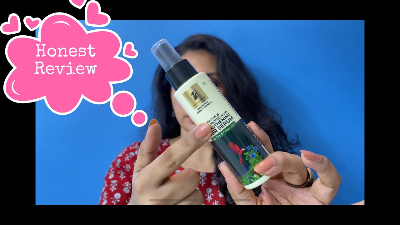 Pilgrim Patua & Hyaluronic Acid Smoothing Hair Serum for Dry & Frizzy Hair Review