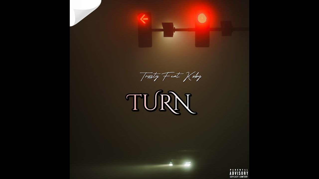 Trxsty - TURN Feat. Koby TheTreasure / [F. T. N. T. L]