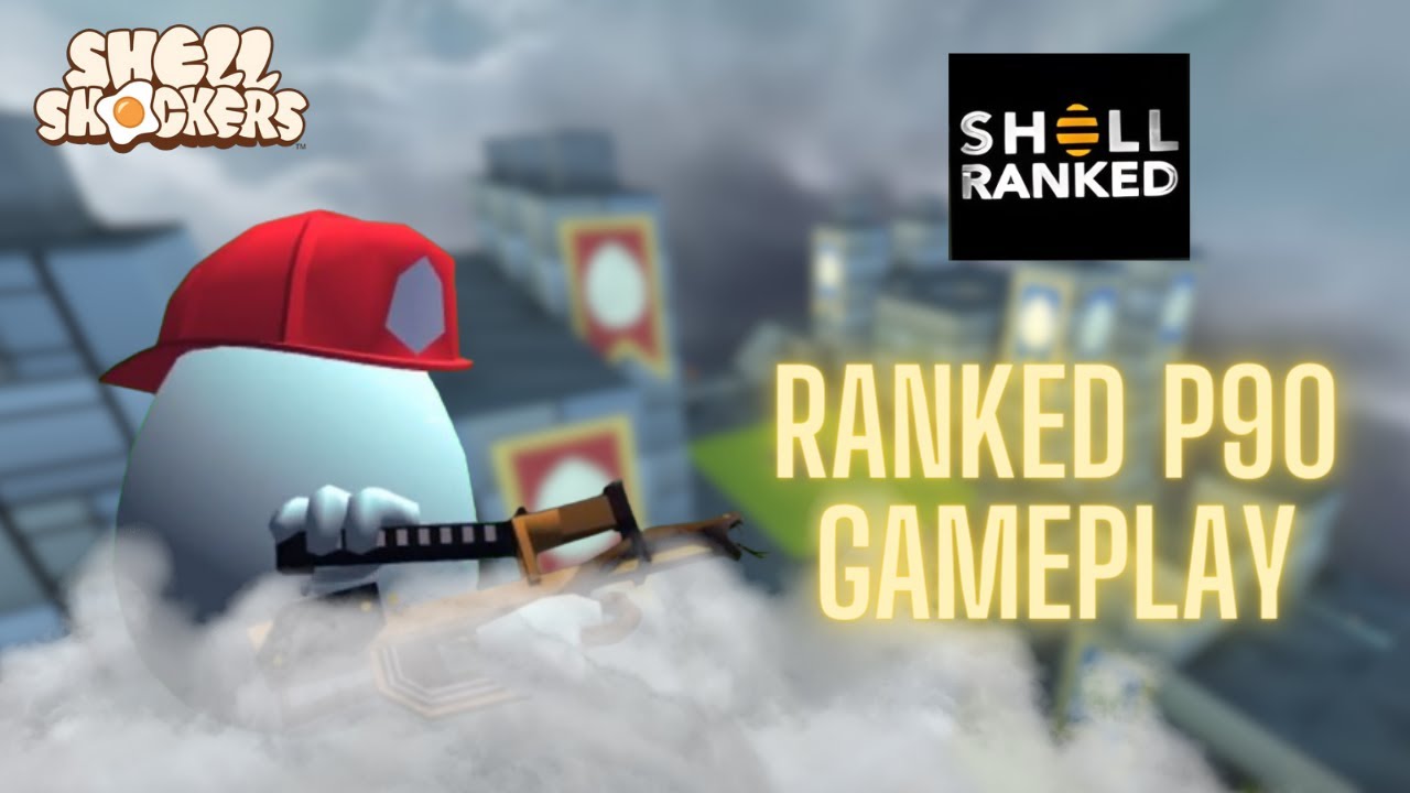 Shell Shockers Ranked P90 Gameplay - Kingman