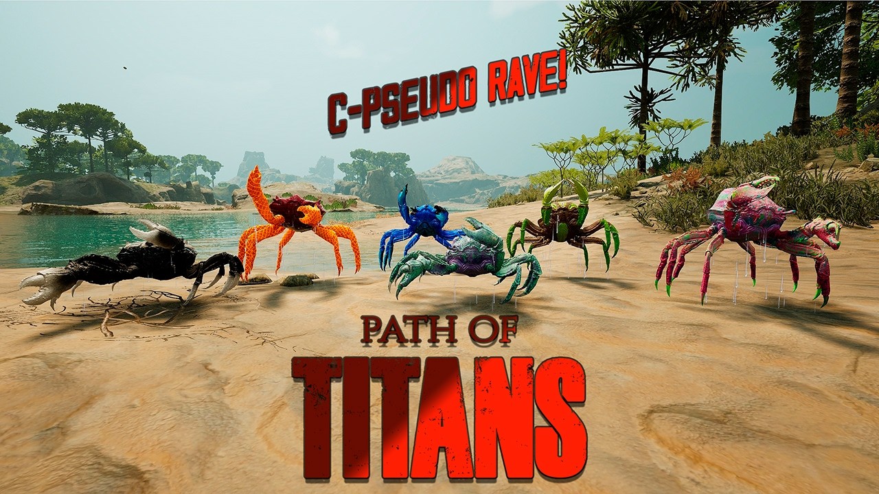 Crab Chaos And Rave! C-Pseudo Mod PVP -Path of Titans-
