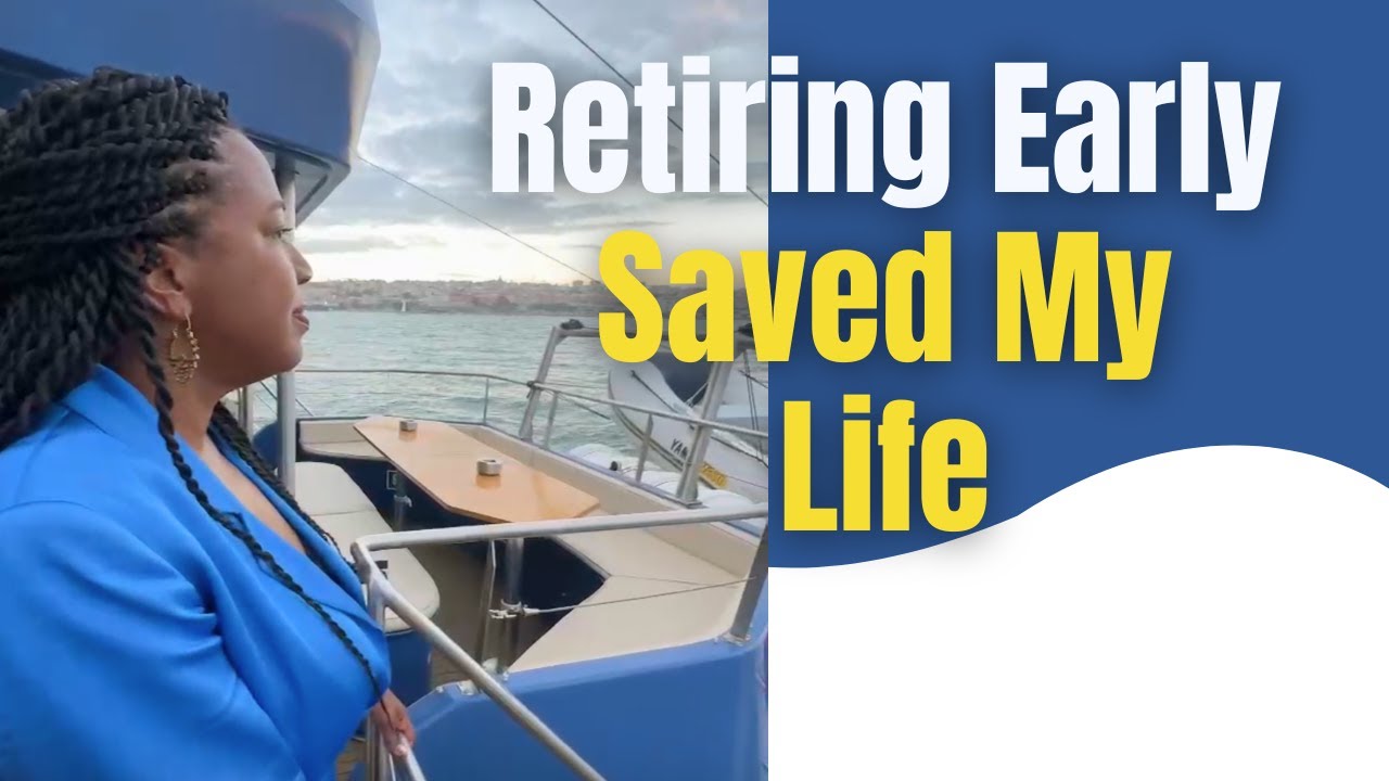 Retiring Early Saved My Life