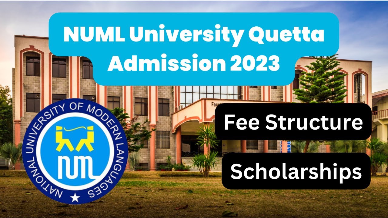 NUML University Quetta Admission 2023 | National University Of Modern Languages Quetta Admissions