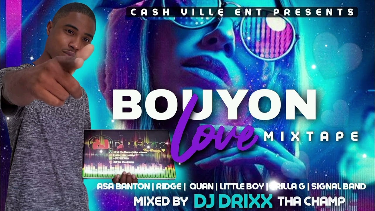 BOUYON LOVE MIXTAPE MIXED BY DJ DRIXX THA CHAMP 🏆 2025