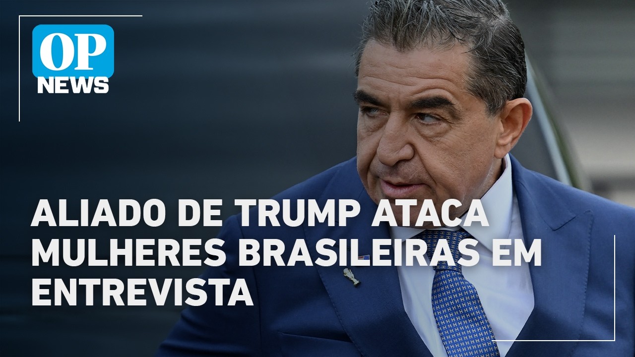 Aliado de Trump polemiza: 'brasileiras s&atilde;o programadas para causar confus&atilde;o' | OP News