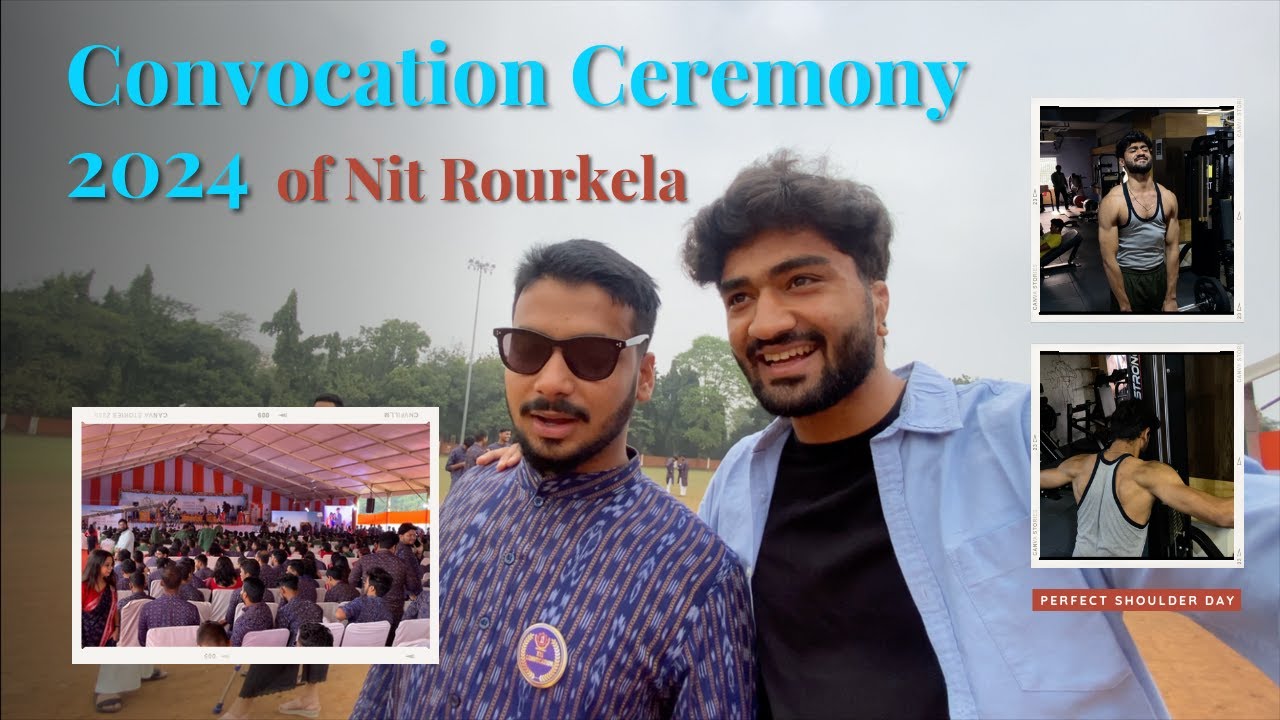 Convocation Ceremony at NIT Rourkela. A Day Well Spend Full Enjoyment #nit#jee#jeemotivation#vlog
