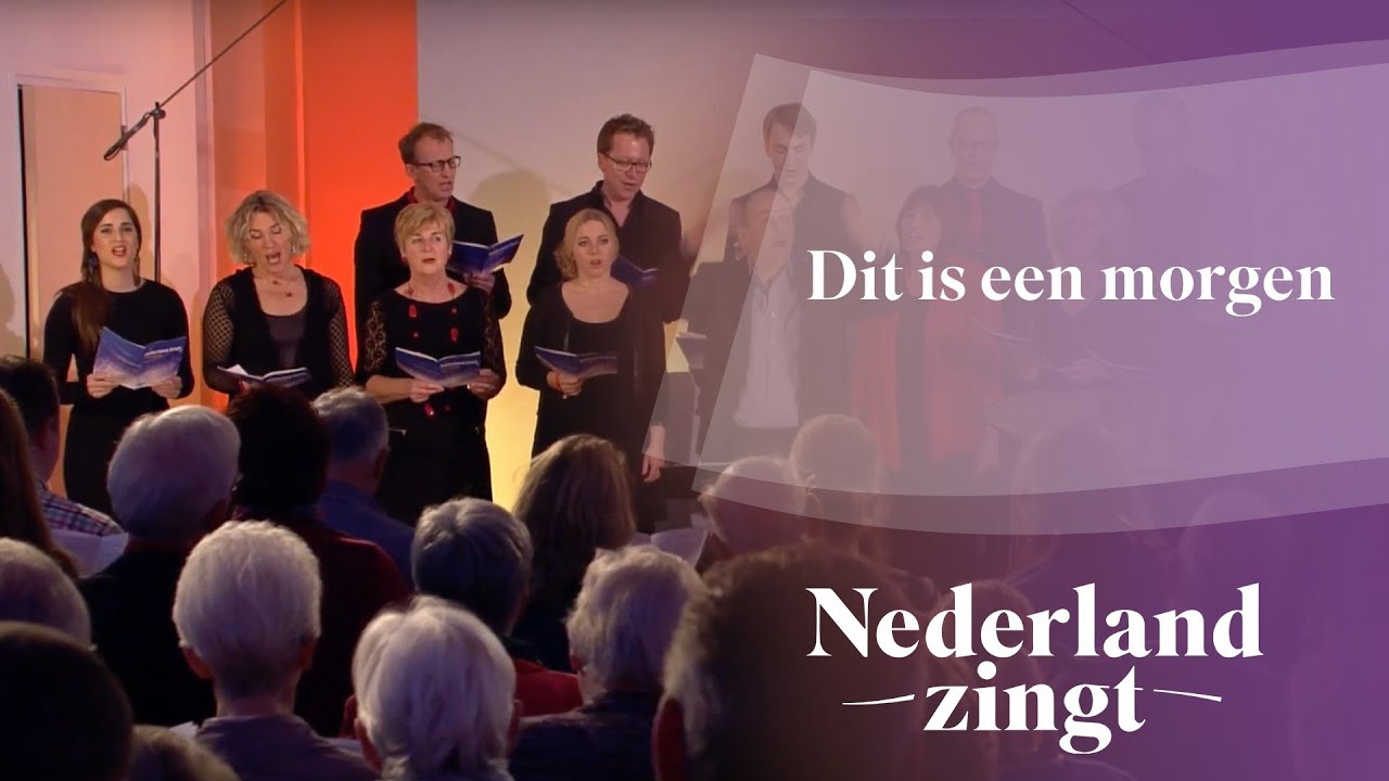 Dit is een morgen - Nederland Zingt