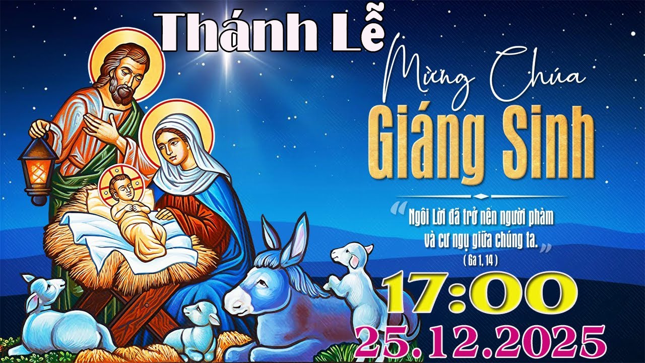 Th&aacute;nh Lễ Trực Tuyến H&ocirc;m nay | Lễ Mừng Ch&uacute;a Gi&aacute;ng Sinh  25/12/2025 Trực Tiếp Th&aacute;nh Lễ