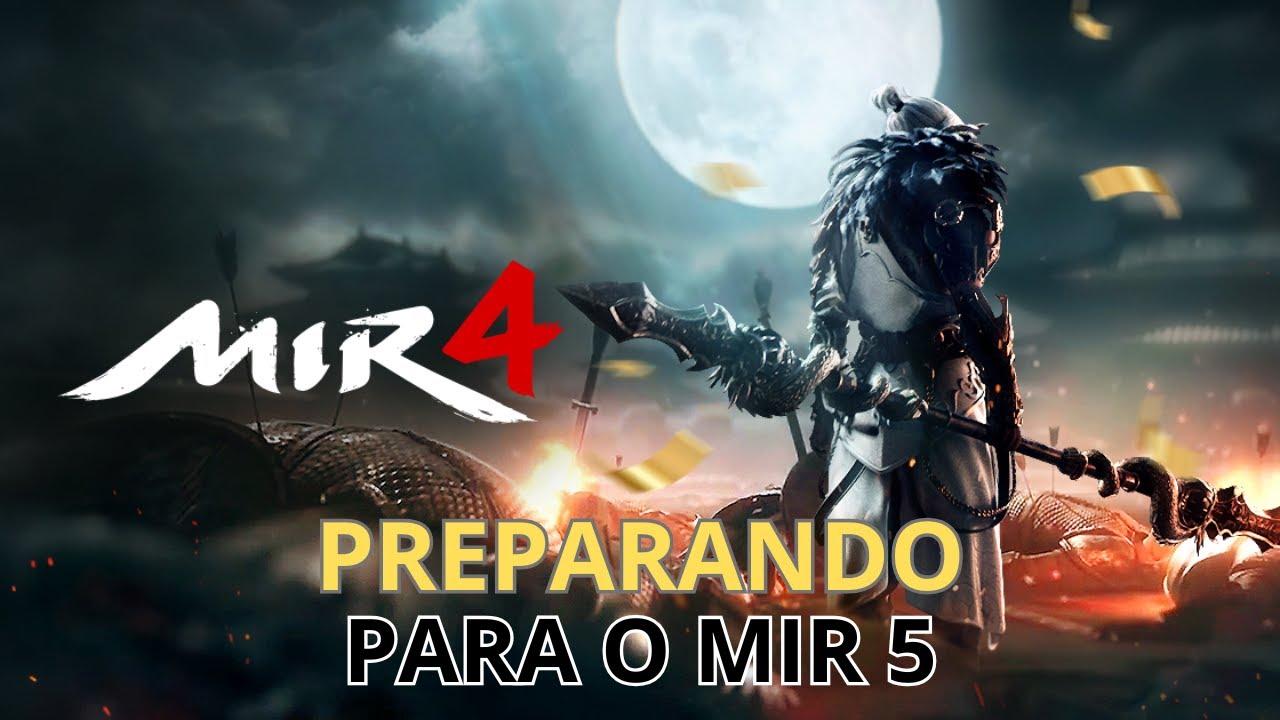 Mir4 - Relembrando e preparando para o Mir5