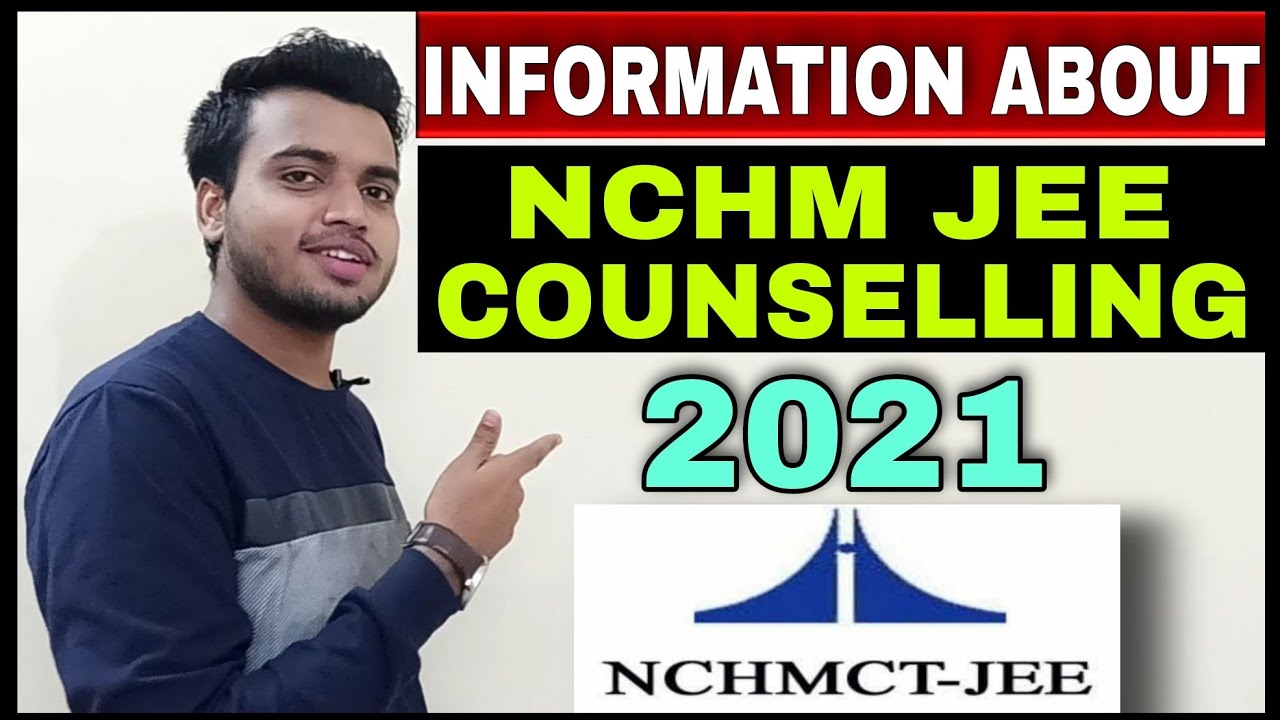 INFORMATION ABOUT NCHMCT-JEE COUNSELLING PROCESS 2021 | IHM COUNSELLING 2021