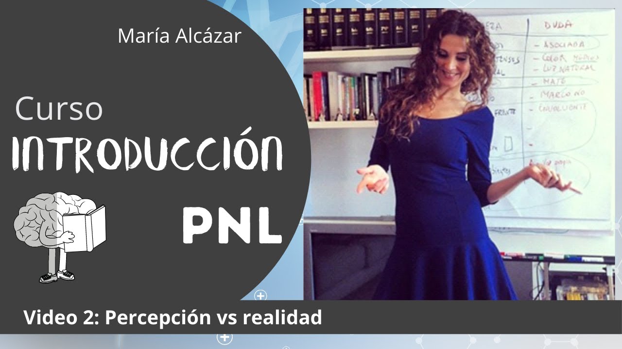 2 Curso de PNL - Como percibimos y nos relacionamos con el mundo
