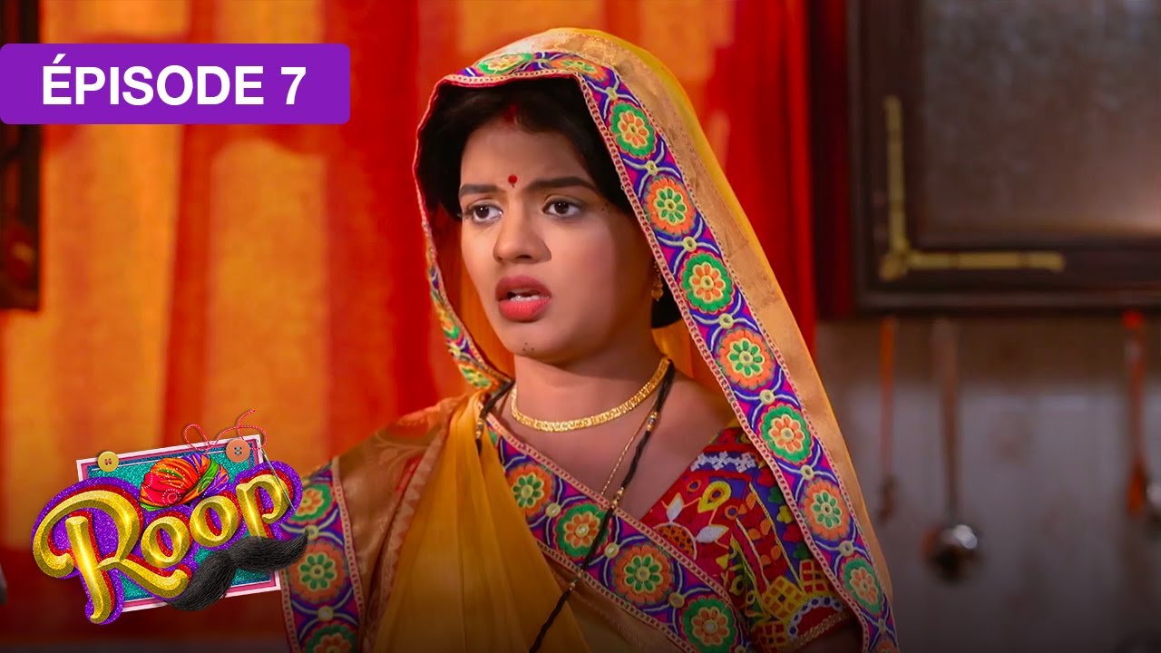 Roop (Mard Ka Naya Swaroop) - EP 07 - série doublée en français