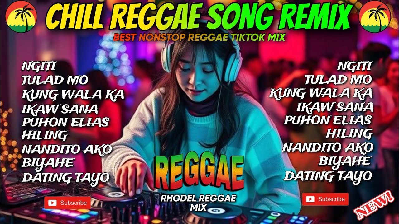 🔥NEW REGGAE NONSTOP | NGITI X PUHON ELIAS X KUNG WALA KA X IKAW SANA CHILL REGGAE SONG REMIX/DJ RRM🔥