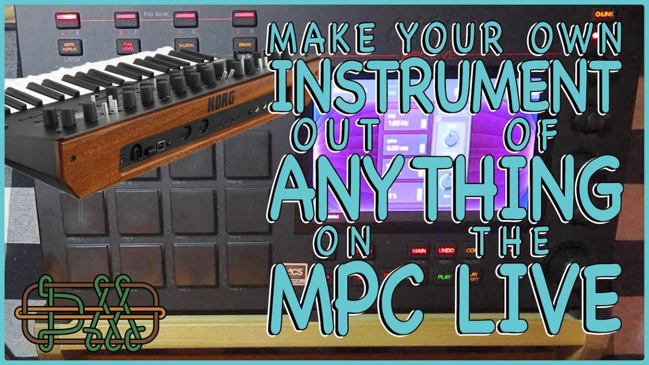 HOW TO MAKE A KEYGROUP INSTRUMENT OUT OF ANYTHING - THE EASY WAY!!! - MPC LIVE ONE X LESSONS SERIES