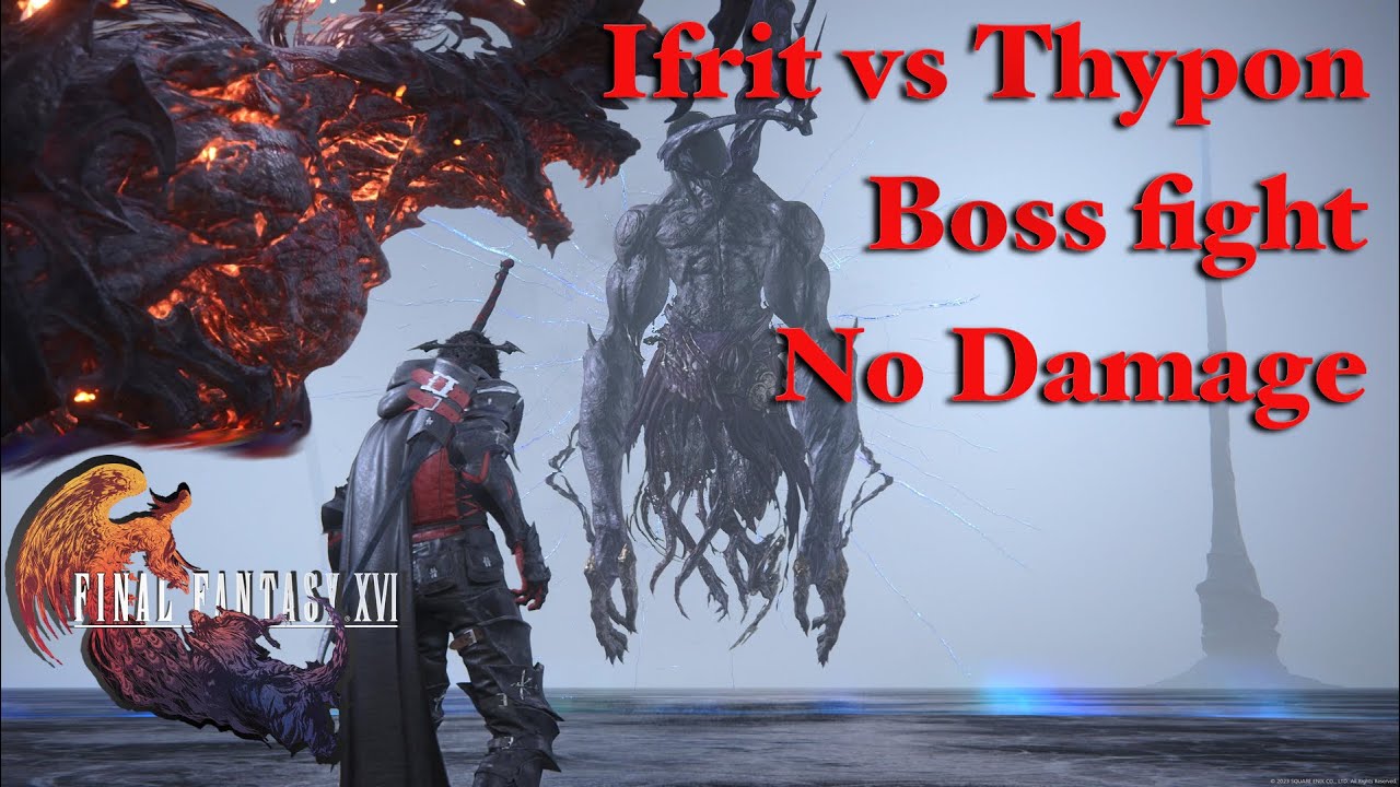 Final Fantasy XVI (16) - Ifrit vs Thypon Boss Fight No Damage