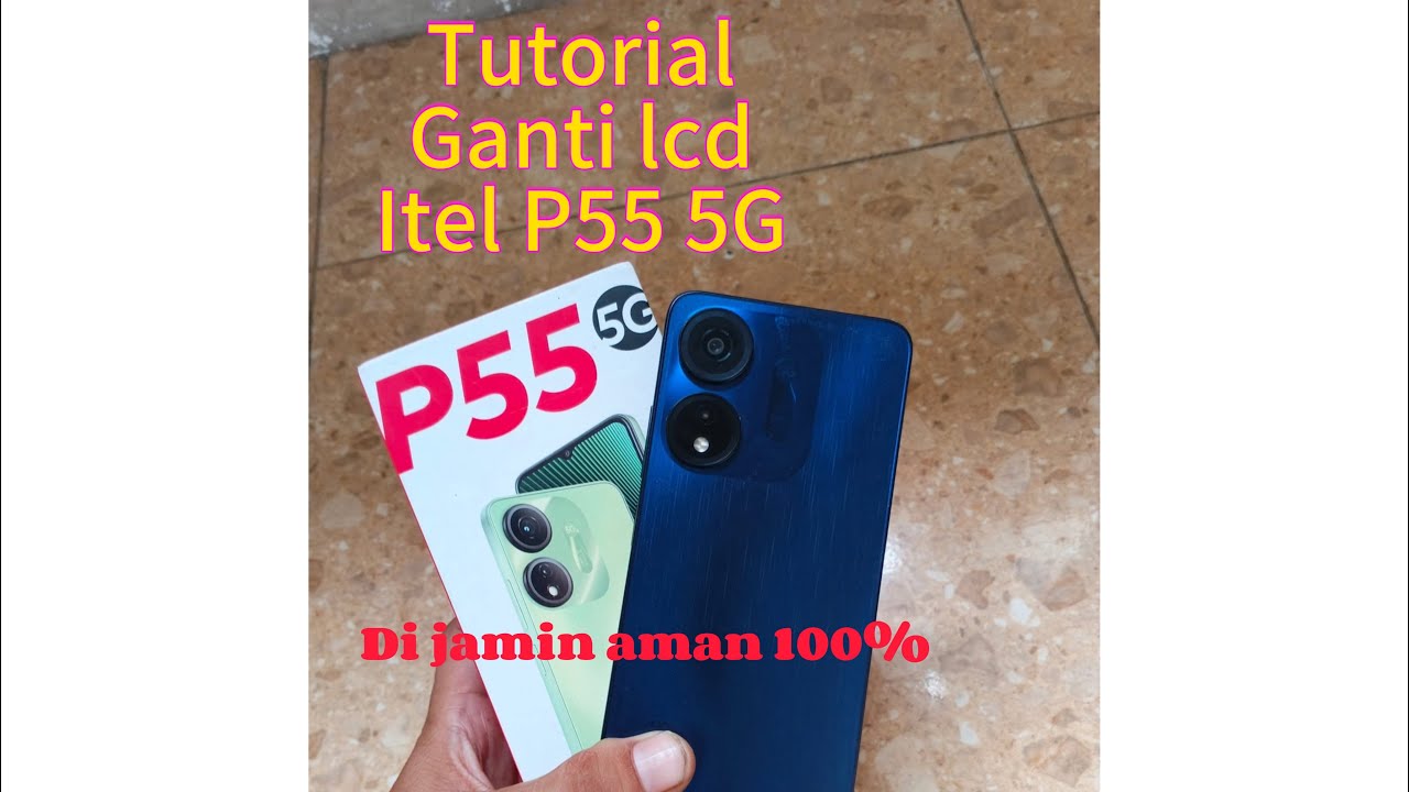 Tutorial ganti lcd itel p55 5G