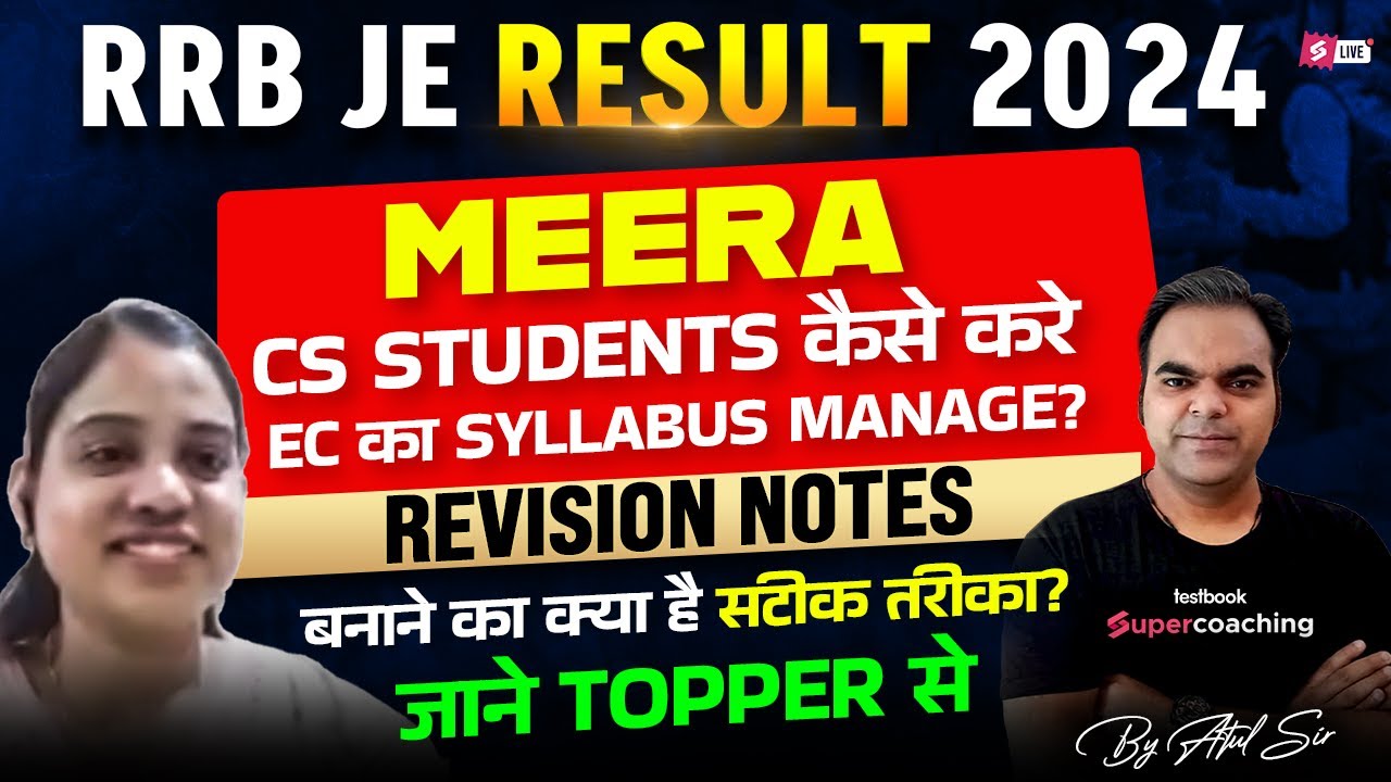 RRB JE Topper Interview | Meera shares Ultimate Notes Making & Revision Strategy | Atul Sir