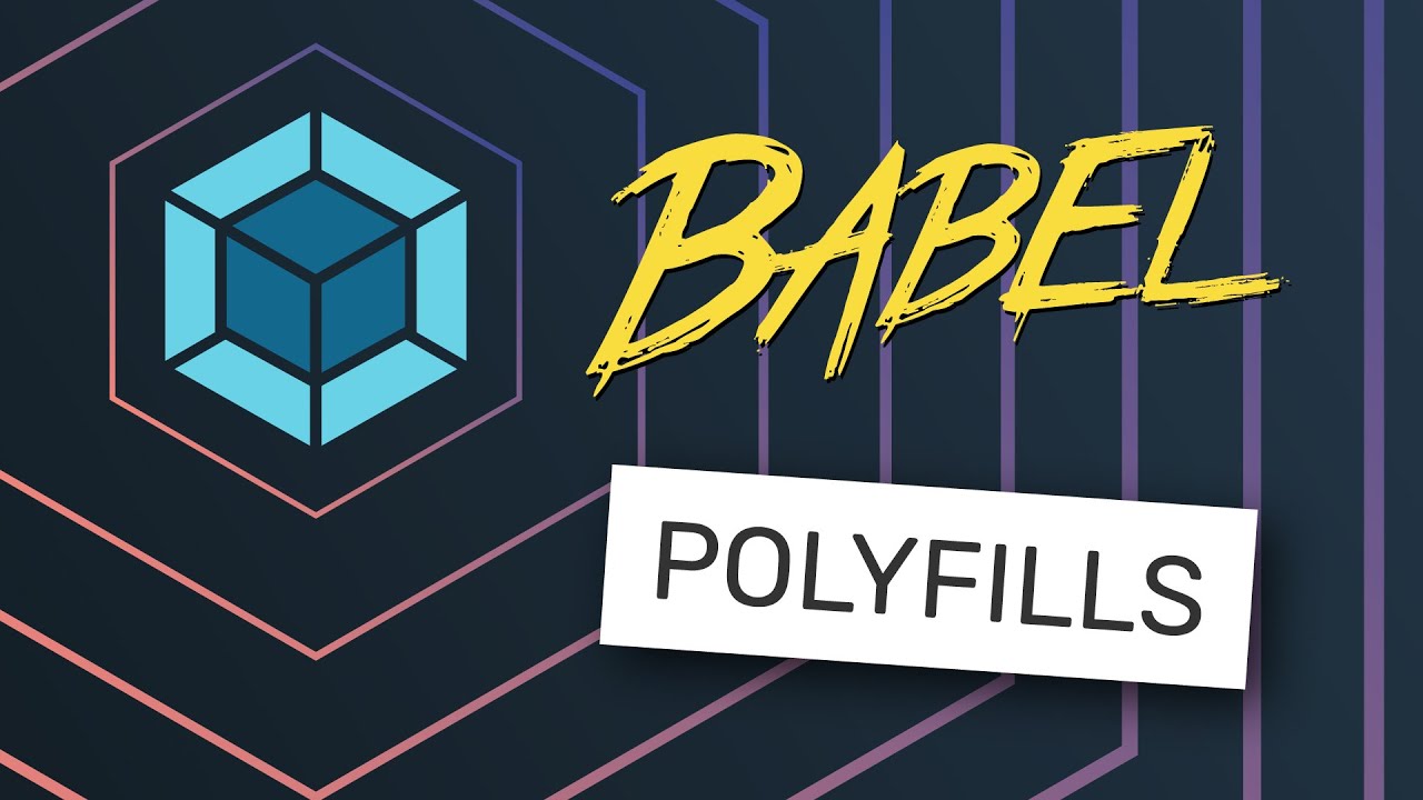 Как получить полифиллы с помощью Babel 7 и Webpack