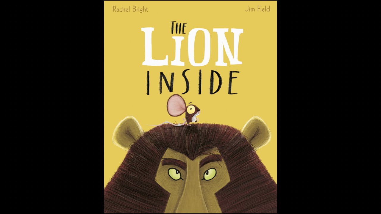 🦁 THE LION INSIDE (Read Aloud) by Rachel Bright & Jim Field