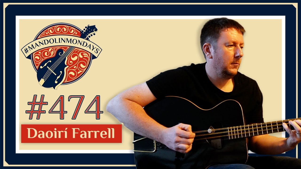 Mandolin Mondays Featuring Daoirí Farrell /// 