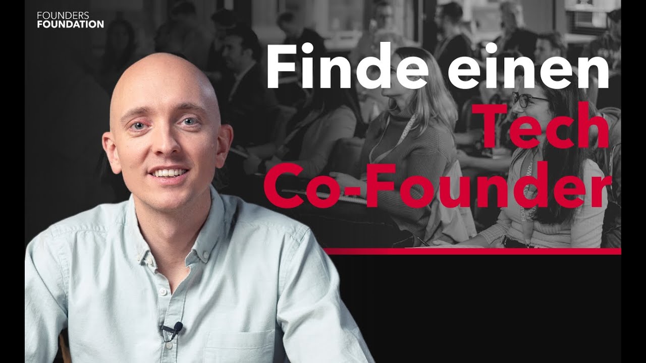 Finde einen Tech Co-Founder I Sascha Weiler I Founders Foundation