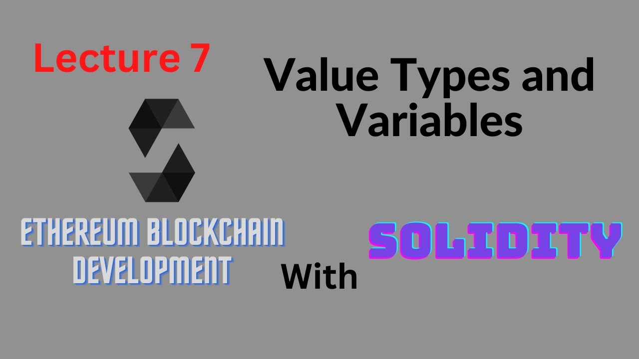 Lecture 7 - Value Types and Variables - Ethereum Blockchain Development - Computics Technologies