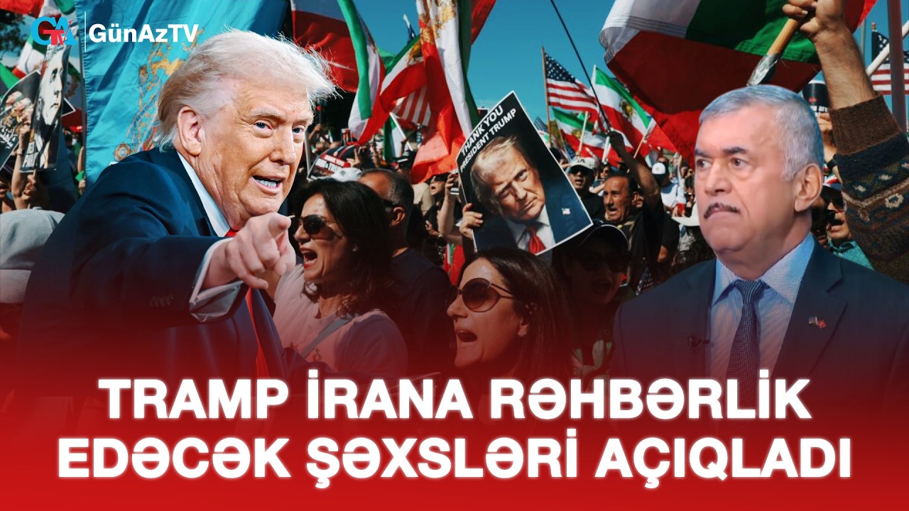 TRAMP İRANA RƏHBƏRLİK EDƏCƏK ŞƏXSLƏRİ AÇIQLADI | Rauf Rəcəbov