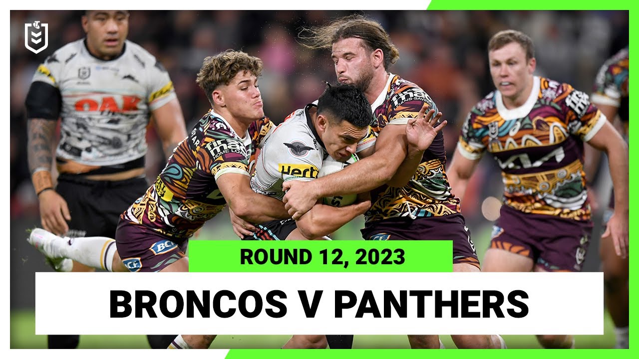 NRL Highlights | Brisbane Broncos v Penrith Panthers | NRL Round 12 | Full Match Replay