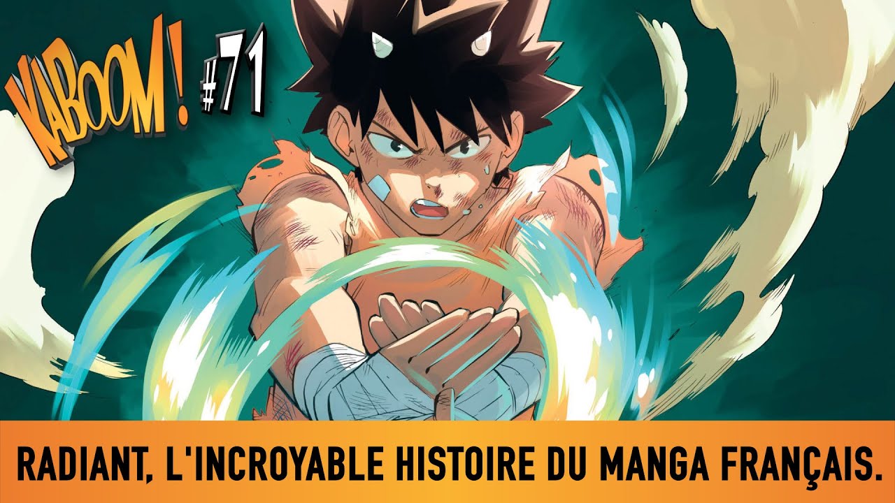 Emission BD, KABOOM #71 : Radiant, l'incroyable histoire du manga français.