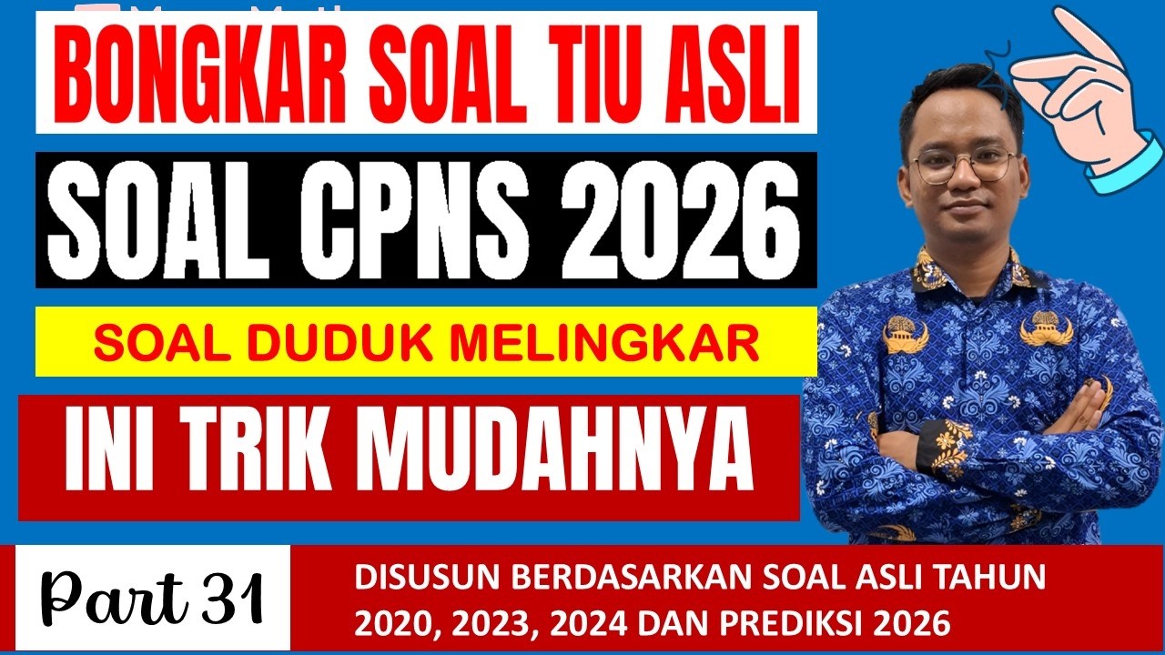 Trik Cepat TIU CPNS 2026 Part 31 Soal TIU CPNS Duduk Melingakar