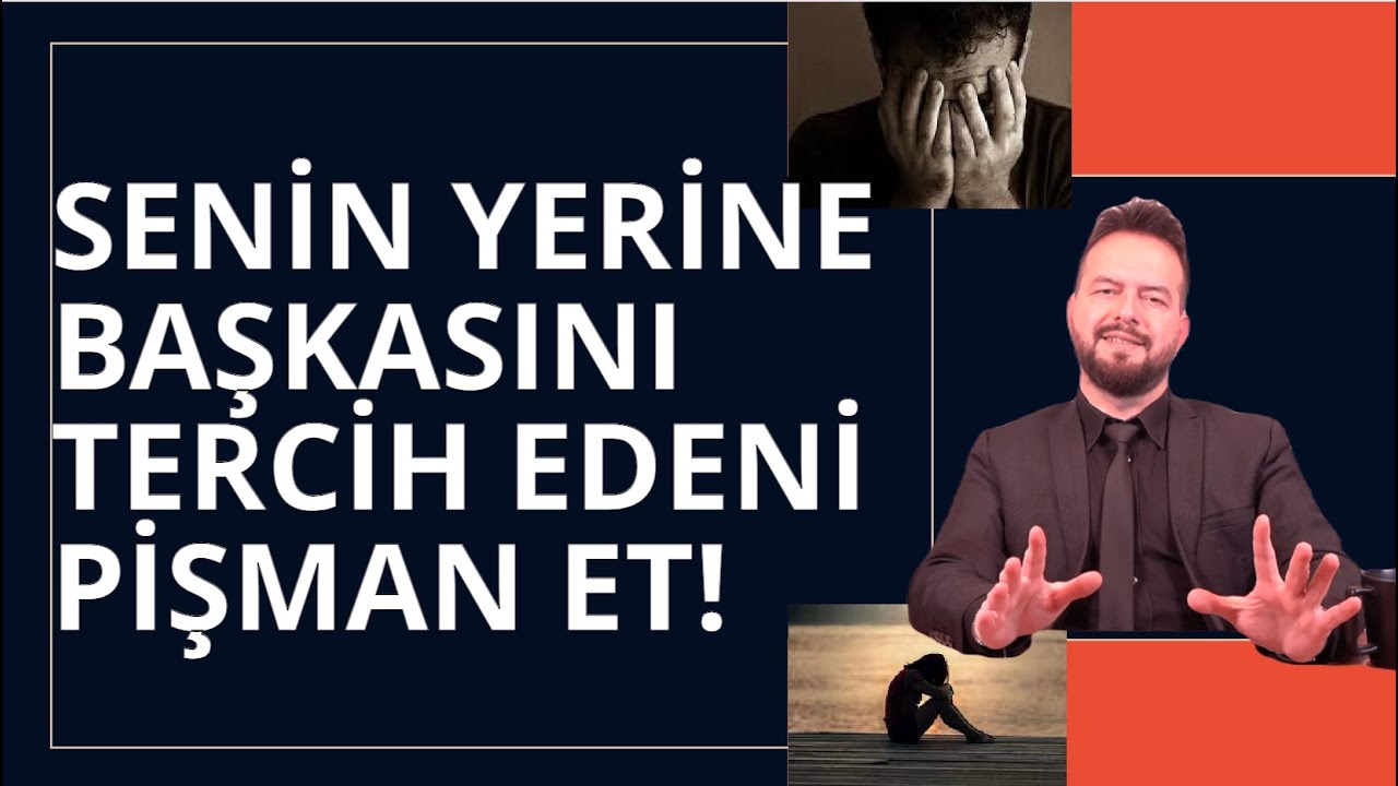 SENİN YERİNE BAŞKASINI TERCİH EDEN BİRİ NASIL PİŞMAN EDİLİR? AKLI SENDE KALSIN!