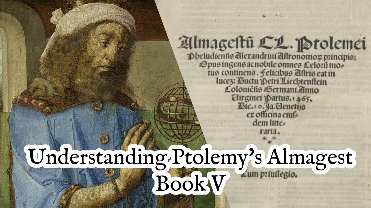 The Most Historically Significant Book in Astronomy: Understanding Ptolemy's Almagest (Book V)