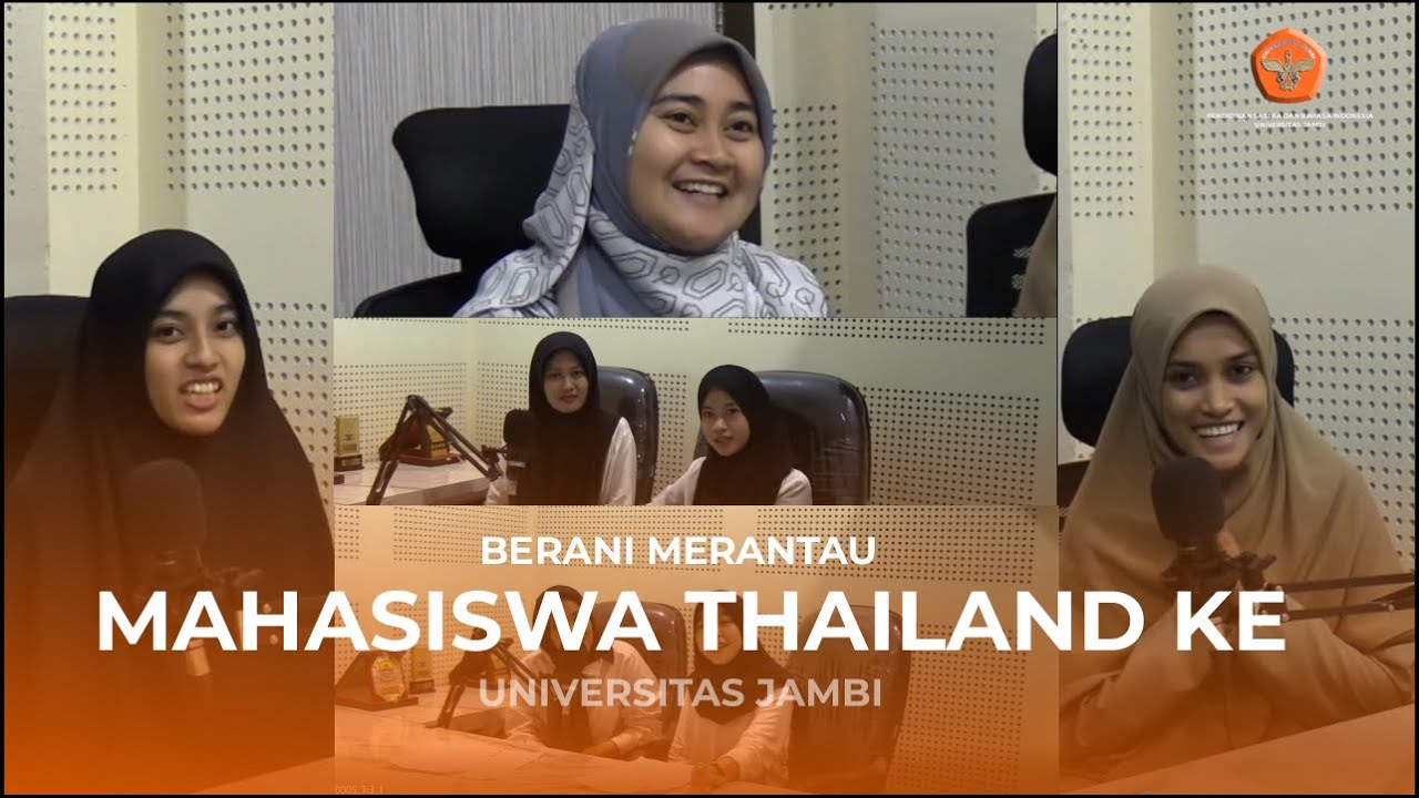 UNJA Podcast: Mahasiswa Internasional Asal Thailand || Berani Merantau Ke Univeritas Jambi