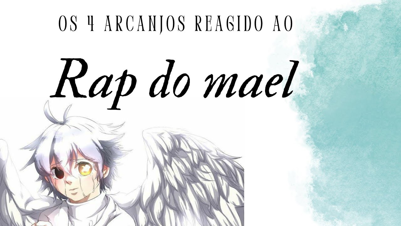 Os 4 arcanjos reagindo ao rap do Mael/ Híbrido de guerra/ (@anirap)
