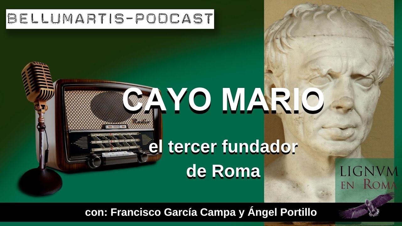 CAYO MARIO. El tercer fundador de Roma (Lignum en Roma) *Francisco G.Campa y Ángel Portillo*