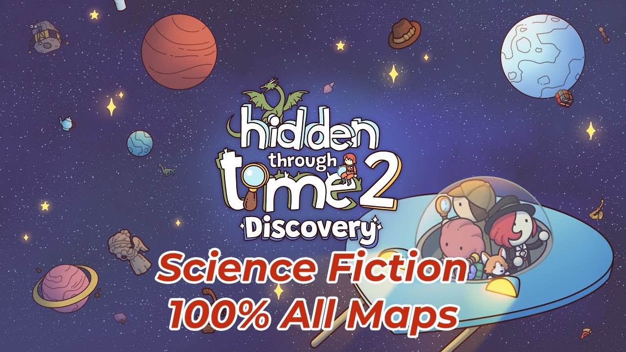 Hidden Through Time 2 - Discovery - Science Fiction - All Maps 100%