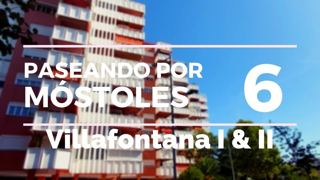 Paseando por Mostoles 6 - Villafontana I & II