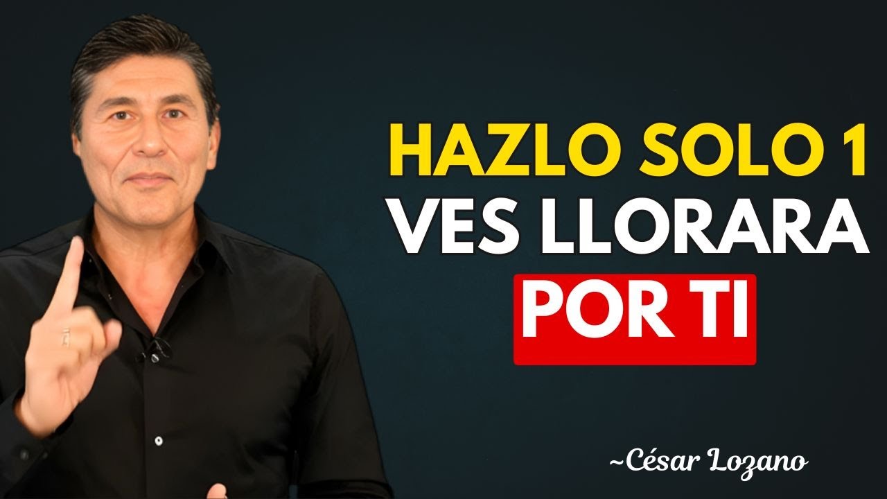 Haz esto una vez y llorará por ti toda la noche sin saber por qué  \ CESAR LOZANO