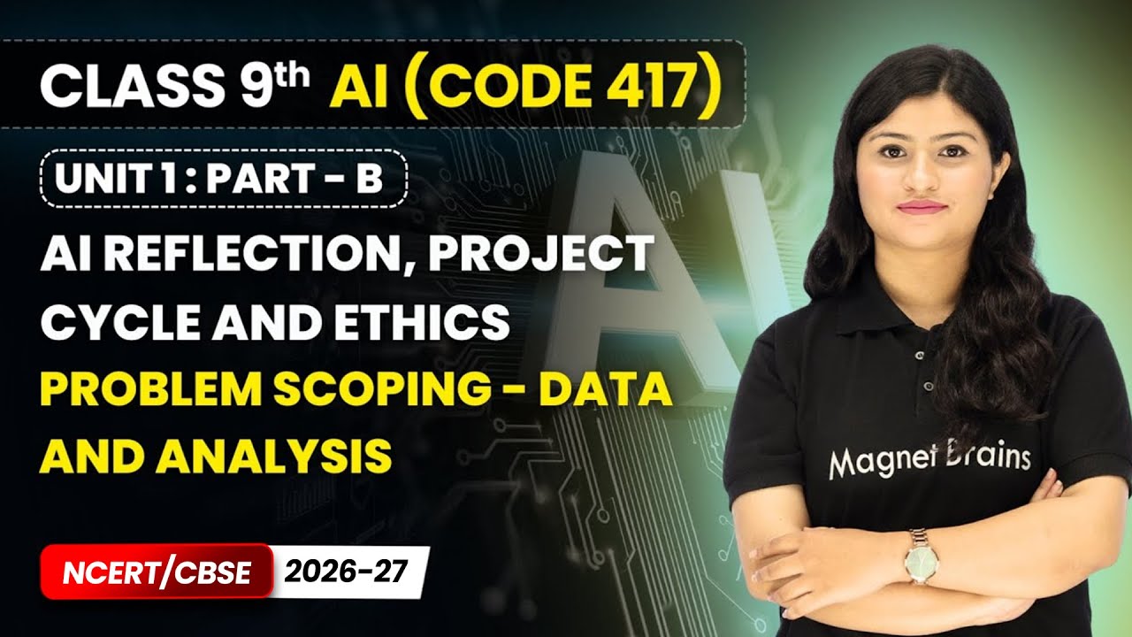 Problem Scoping - Data and Analysis | Class 9 AI | Unit 1 (CODE 417) Part B | CBSE 2025-26