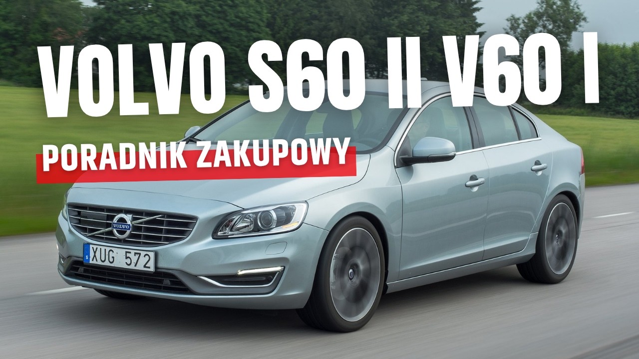 Volvo S60 II i V60 I (2010-2018) &ndash; Poradnik zakupowy | Kt&oacute;ry silnik wybrać? Awarie i problemy