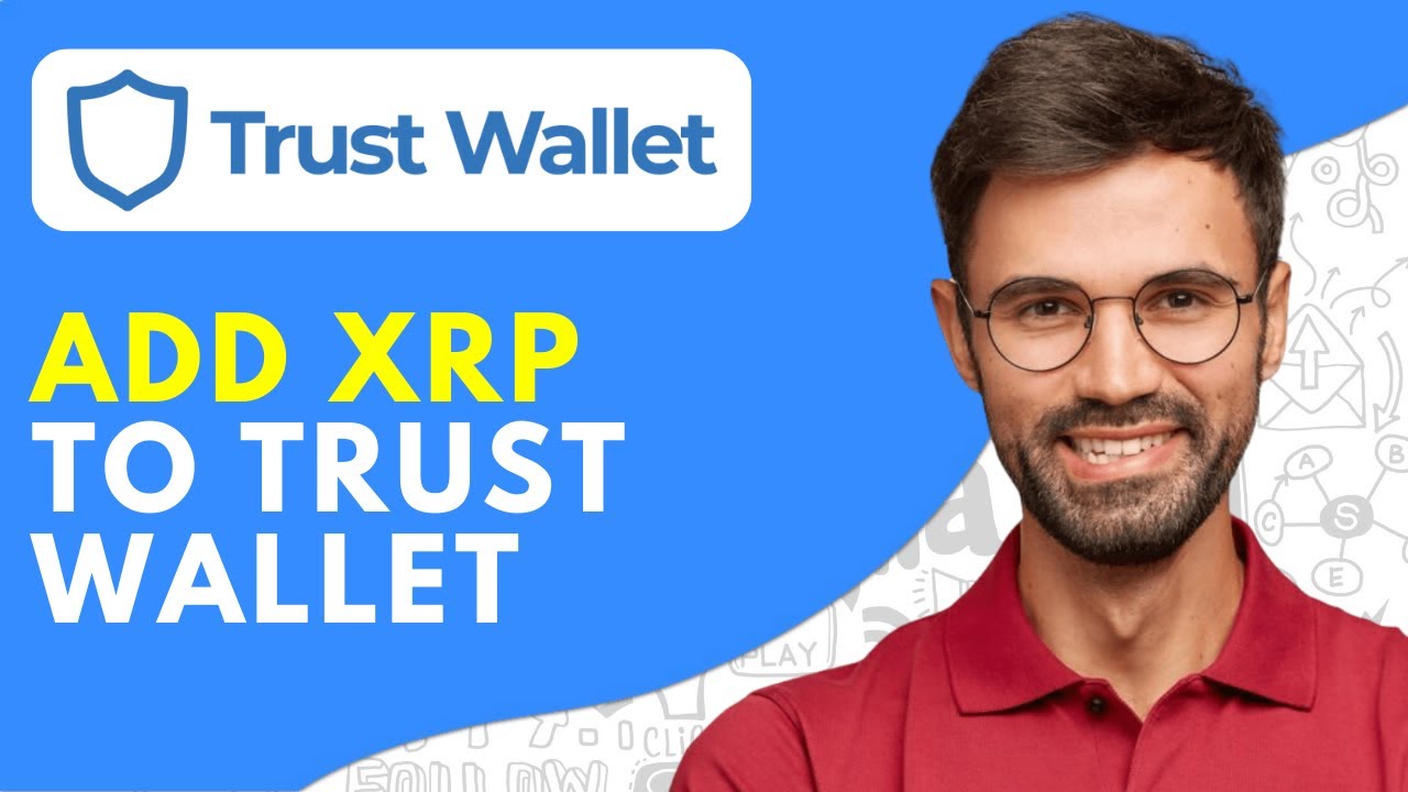 How to Add Xrp to Trust Wallet - 2026 Easy