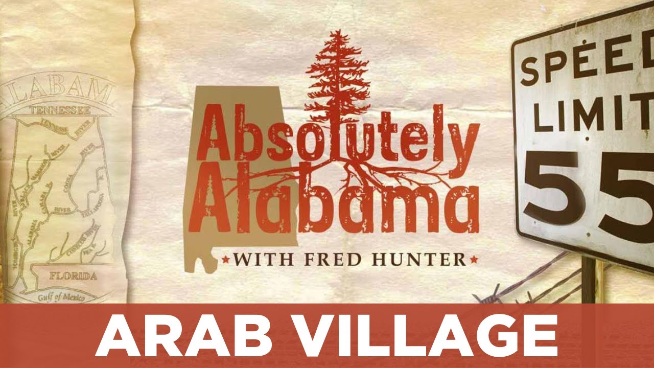 Absolutely Alabama: Arab Village