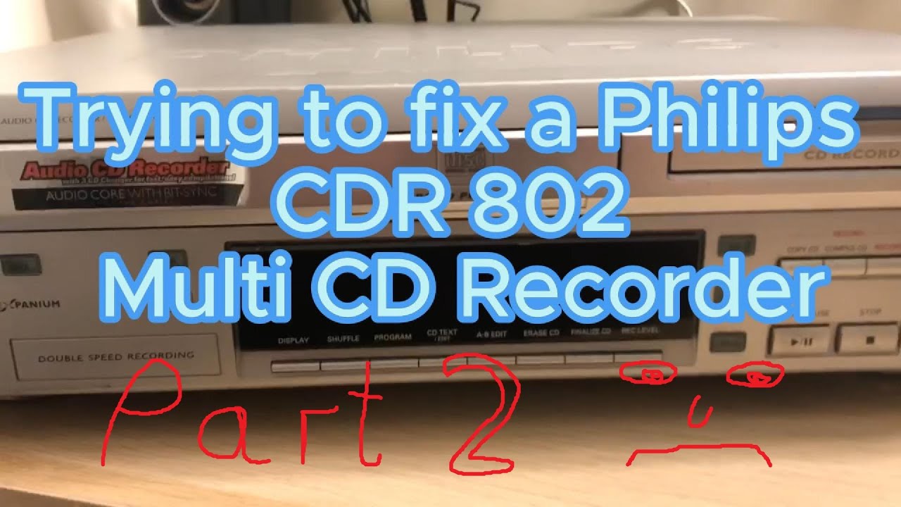 Philips CDR 802 Trying to fix Part 2