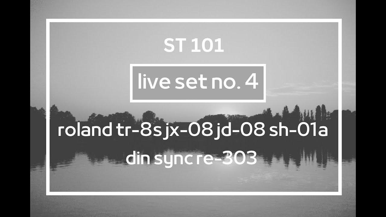 roland tr-8s / jx-08 / jd-08 / sh-01a / din sync re-303 / st101 acid live set  no.4