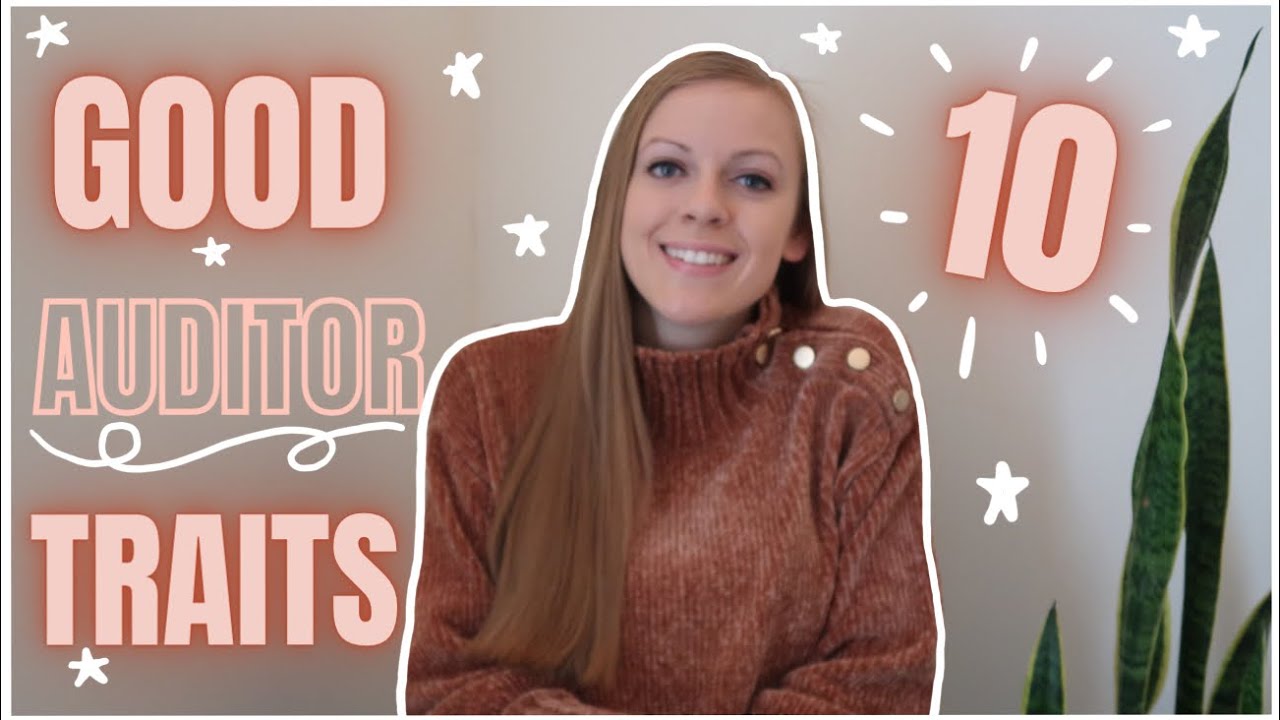 10 Characteristics of a Good Auditor!