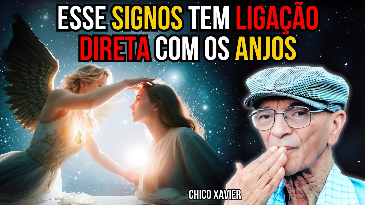 SOMENTE estes 4 SIGNOS do ZODÍACO recebem SINAIS DIRETOS dos ANJOS | CHICO XAVIER