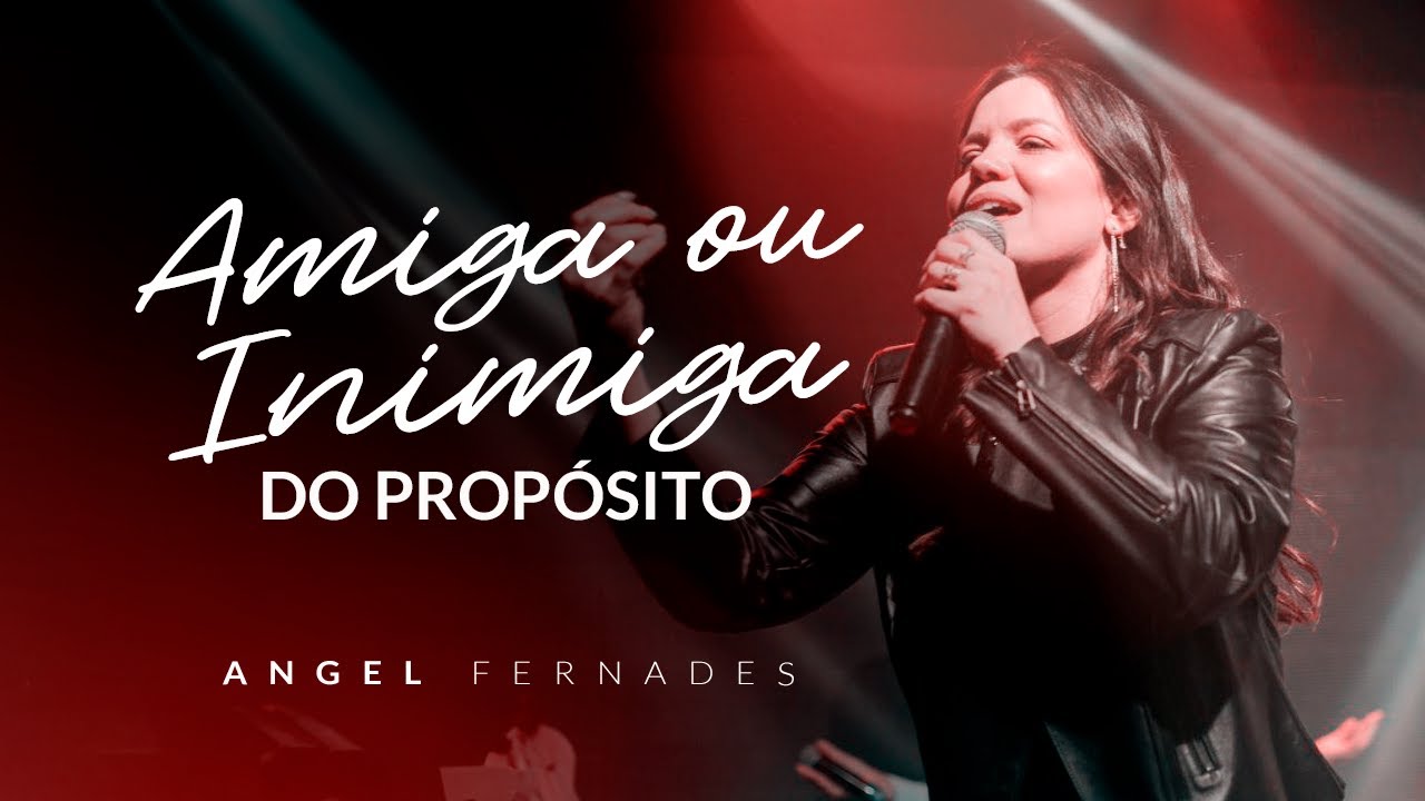 Amiga ou inimiga do propósito | Angel Fernandes