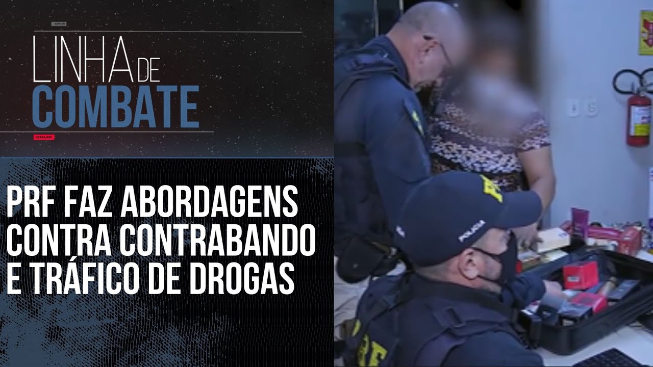 PRF FAZ ABORDAGENS CONTRA CONTRABANDO E TRÁFICO DE DROGAS NA FRONTEIRA | LINHA DE COMBATE