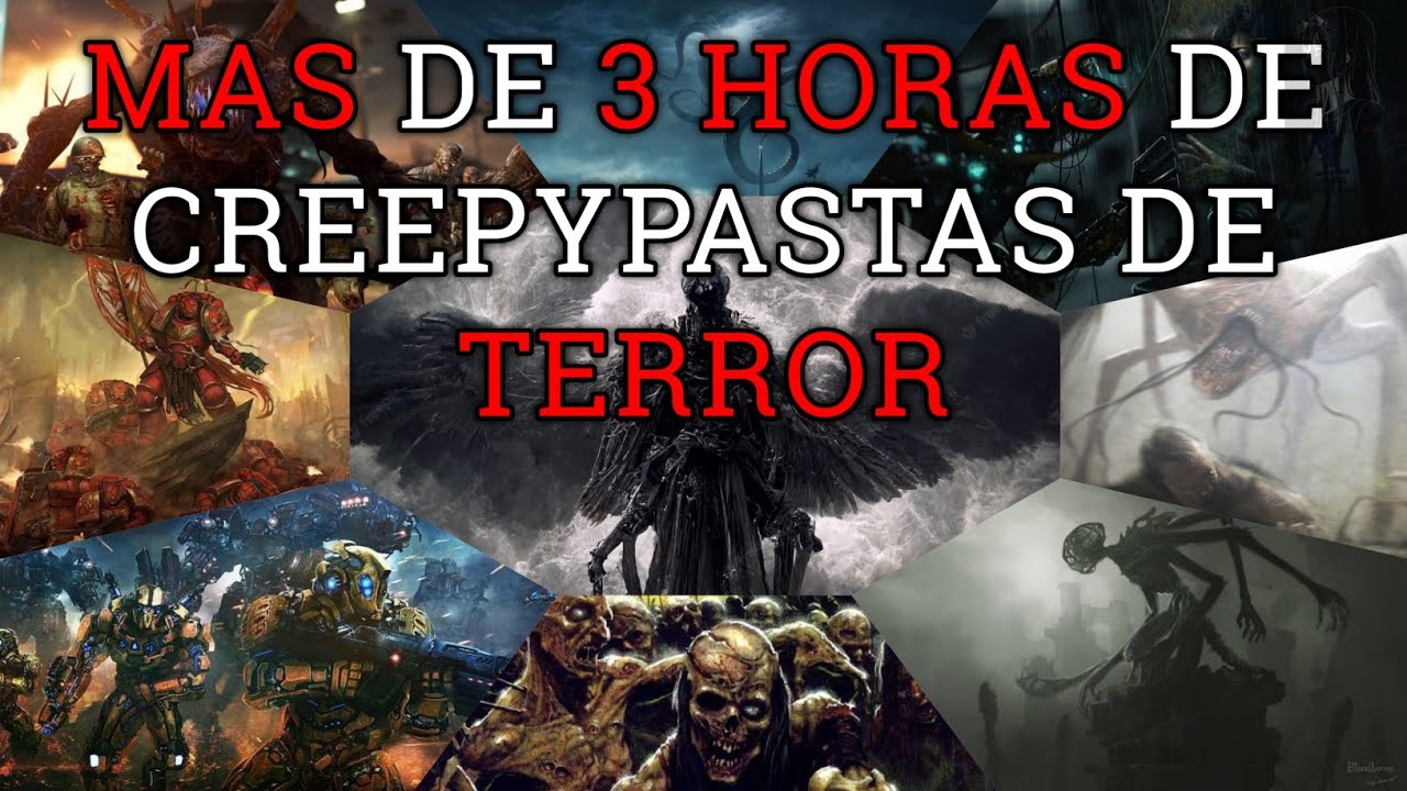 MAS DE 3 HORAS DE CREEPYPASTAS DE TERROR (Loquendo)