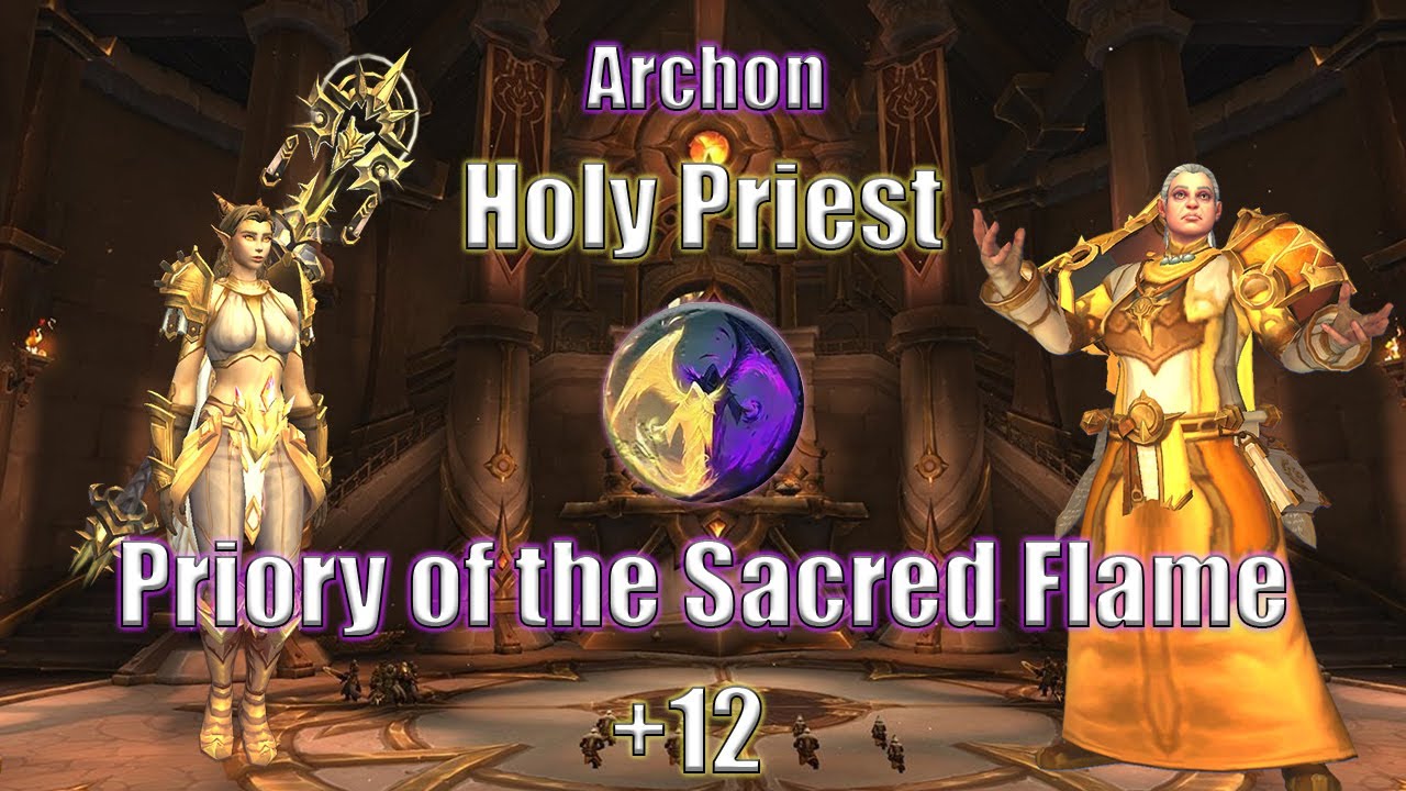 11.2👼 Archon Holy Priest 👼 M+ | +12 Priory of the Sacred Flame