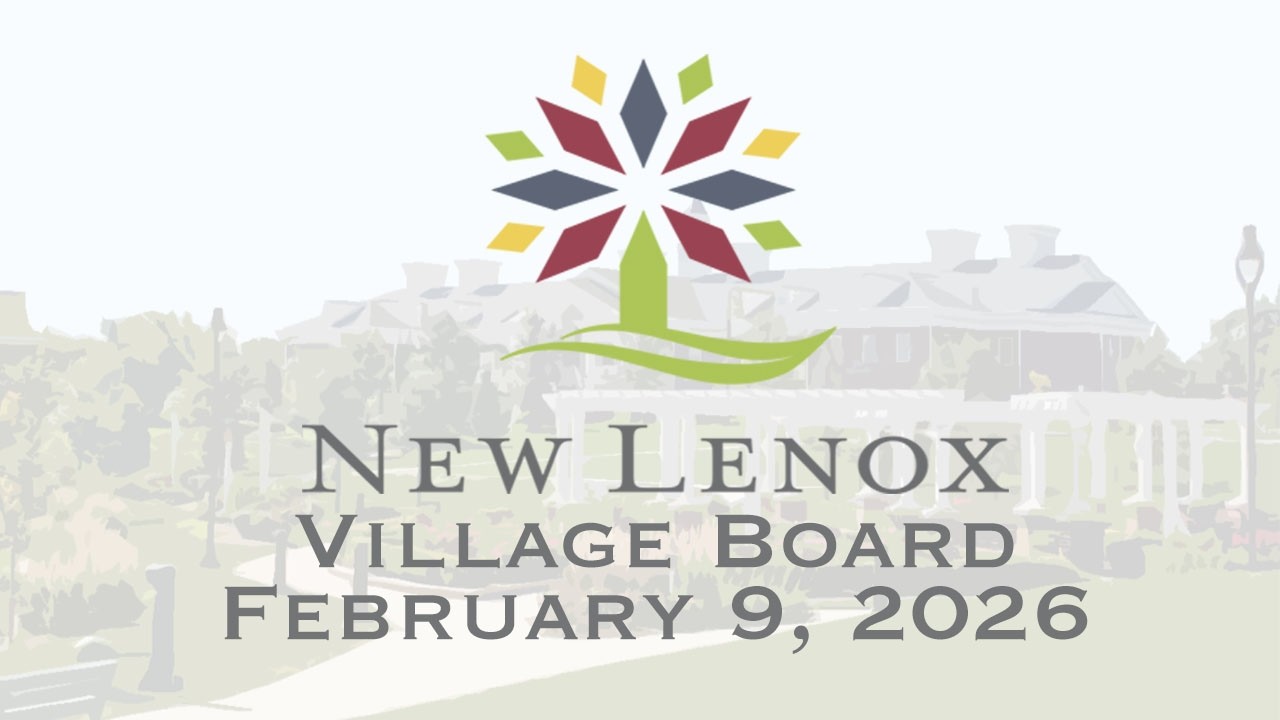 New Lenox Village Board Meeting - February 9, 2026